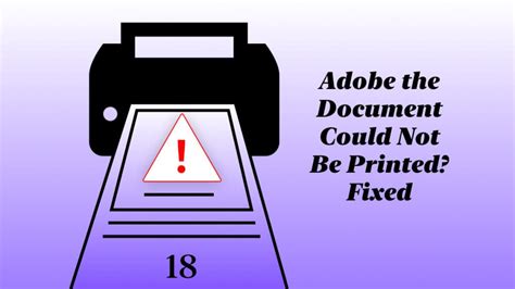 FIXED: The Document Could Not Be Printed [Adobe Acrobat].